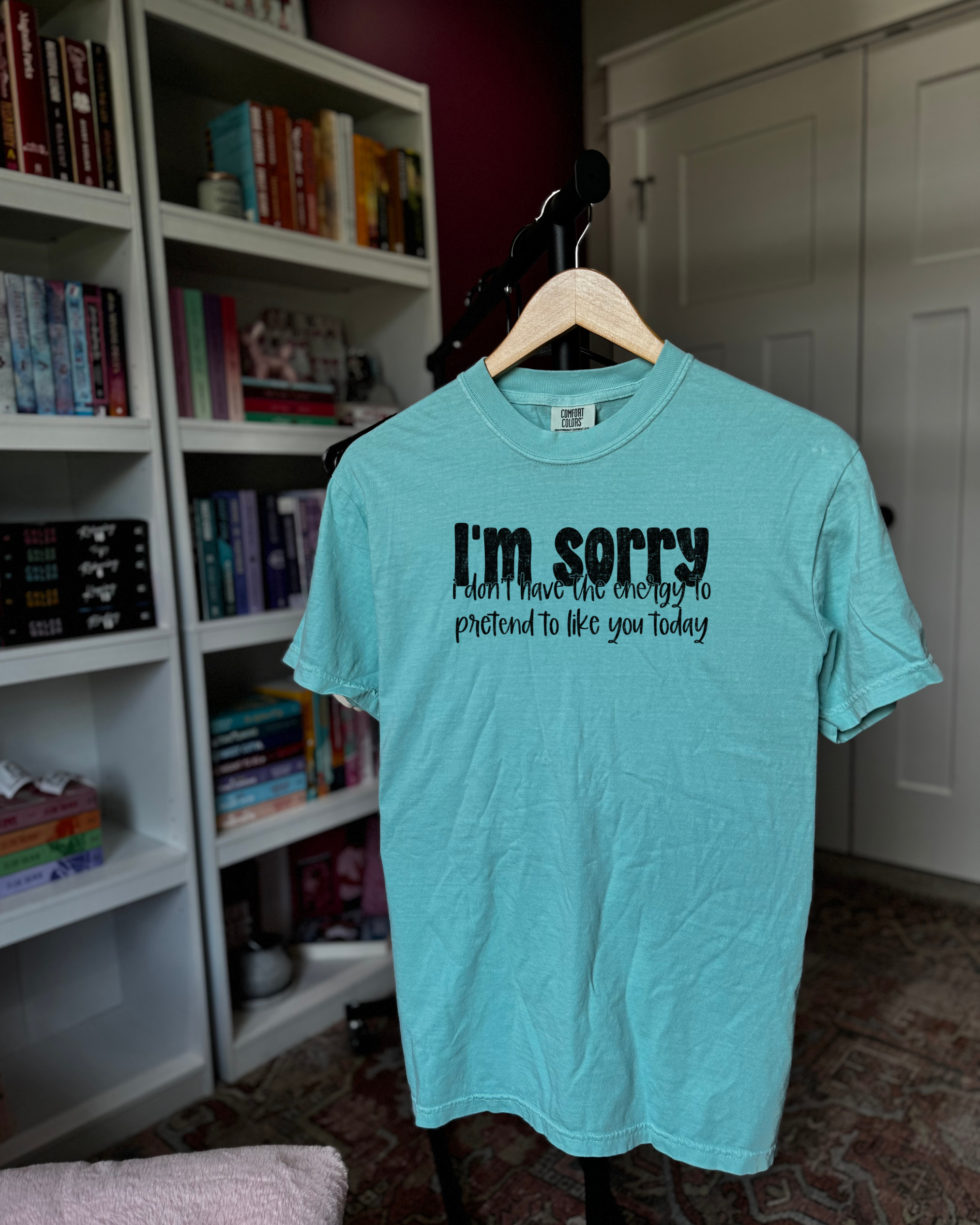 I'm Sorry T Shirt