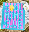 Cool Moms Club T Shirt