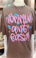 Mommin' Ain't Easy T Shirt